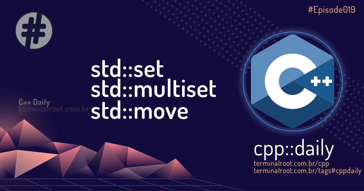 cpp::daily - std::set, std::multiset e std::move