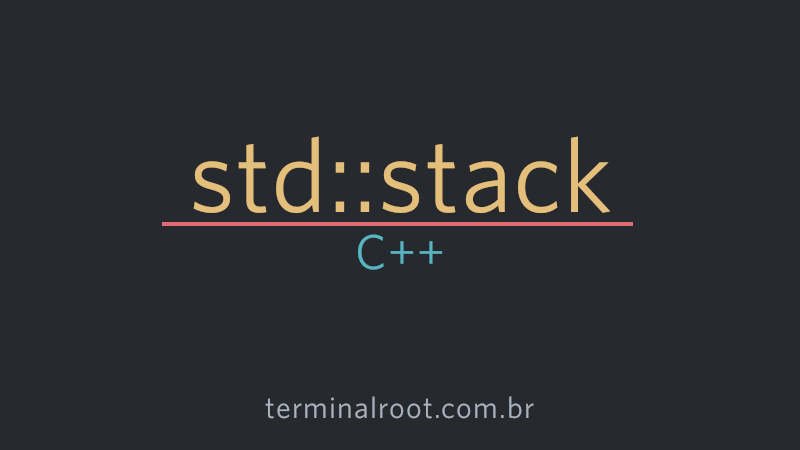 Understand how std::stack works in C++